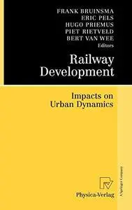 Railway Development: Impacts on Urban Dynamics