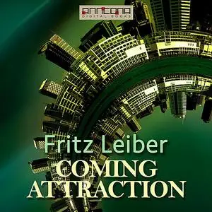 «Coming Attraction» by Fritz Leiber