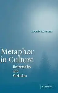 Metaphor in Culture: Universality and Variation