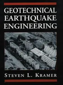 Geotechnical Earthquake Engineering (Prentice-Hall International Series in Civil Engineering and Engineering Mechanics) (Repost