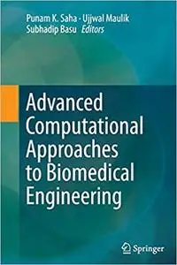 Advanced Computational Approaches to Biomedical Engineering