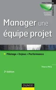 Manager une équipe projet - 3e éd.