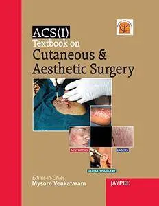 ACSI Textbook on Cutaneus and Aesthetic Surgery