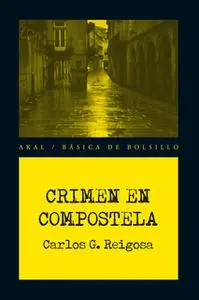 «Crimen en Compostela» by Carlos González Reigosa