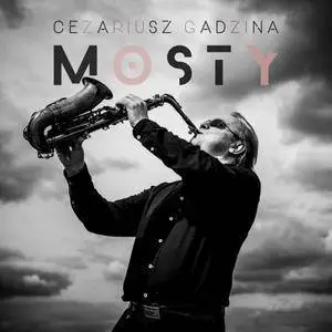 Cezariusz Gadzina - Mosty (2017)