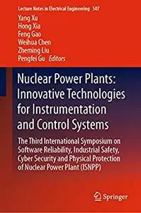 Nuclear Power Plants: Innovative Technologies for Instrumentation and Control Systems