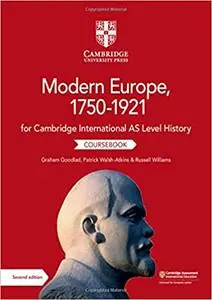 Cambridge International AS Level History Modern Europe, 1750–1921 Coursebook Ed 2