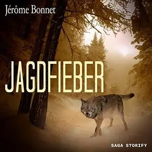 Jérôme Bonnet, "Jagdfieber"