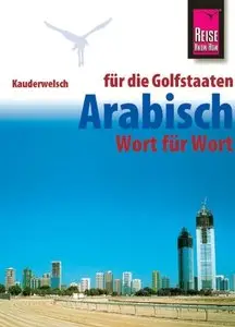 Kauderwelsch, Arabisch für die Golfstaaten Wort für Wort, 4. Auflage