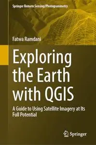 Exploring the Earth with QGIS: A Guide to Using Satellite Imagery at Its Full Potential