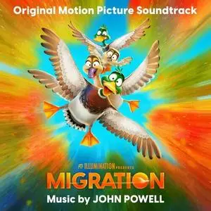 John Powell - Migration (Original Motion Picture Soundtrack) (2023)