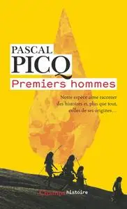 Pascal Picq, "Premiers hommes"