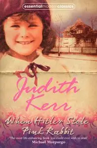 «When Hitler Stole Pink Rabbit (Essential Modern Classics)» by Judith Kerr