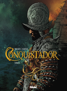 Conquistador - Tome 1