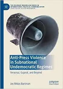 Anti-Press Violence in Subnational Undemocratic Regimes