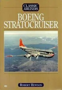 Classic Airliners: Boeing Stratocruiser (Repost)