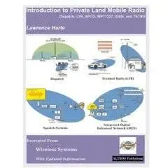Introduction to Private Land Mobile Radio (LMR), Dispatch, LTR, APCO, MPT1327, iDEN, and TETRA