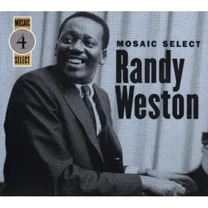 Randy Weston - Mosaic Select 04 (2003) [FLAC]