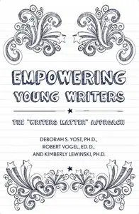 Empowering Young Writers: The "Writers Matter" Approach