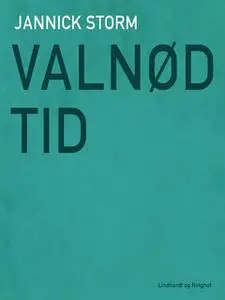 «Valnødtid» by Jannick Storm