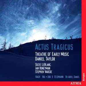 Theatre of Early Music, Daniel Taylor - Actus Tragicus (2003)