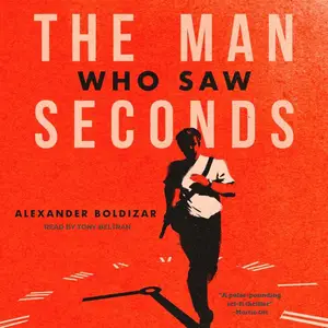 The Man Who Saw Seconds [Audiobook]