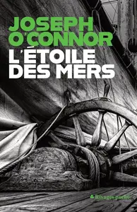 Joseph O'Connor, "L'étoile des mers"