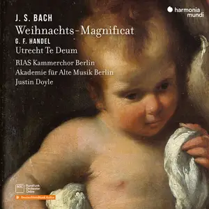 RIAS-Kammerchor Berlin - J.S. Bach: Weihnachts-Magnificat - G.F. Handel: Utrecht Te Deum (2024)