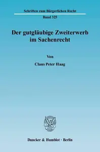 Der gutgläubige Zweiterwerb im Sachenrecht