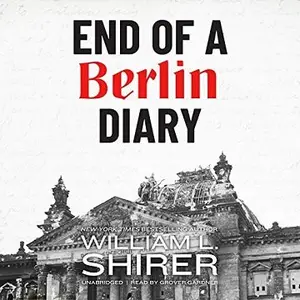 End of a Berlin Diary: The Berlin Diary Series