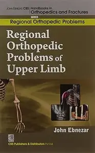 Regional Orthopedic Problems Of Upper Limb
