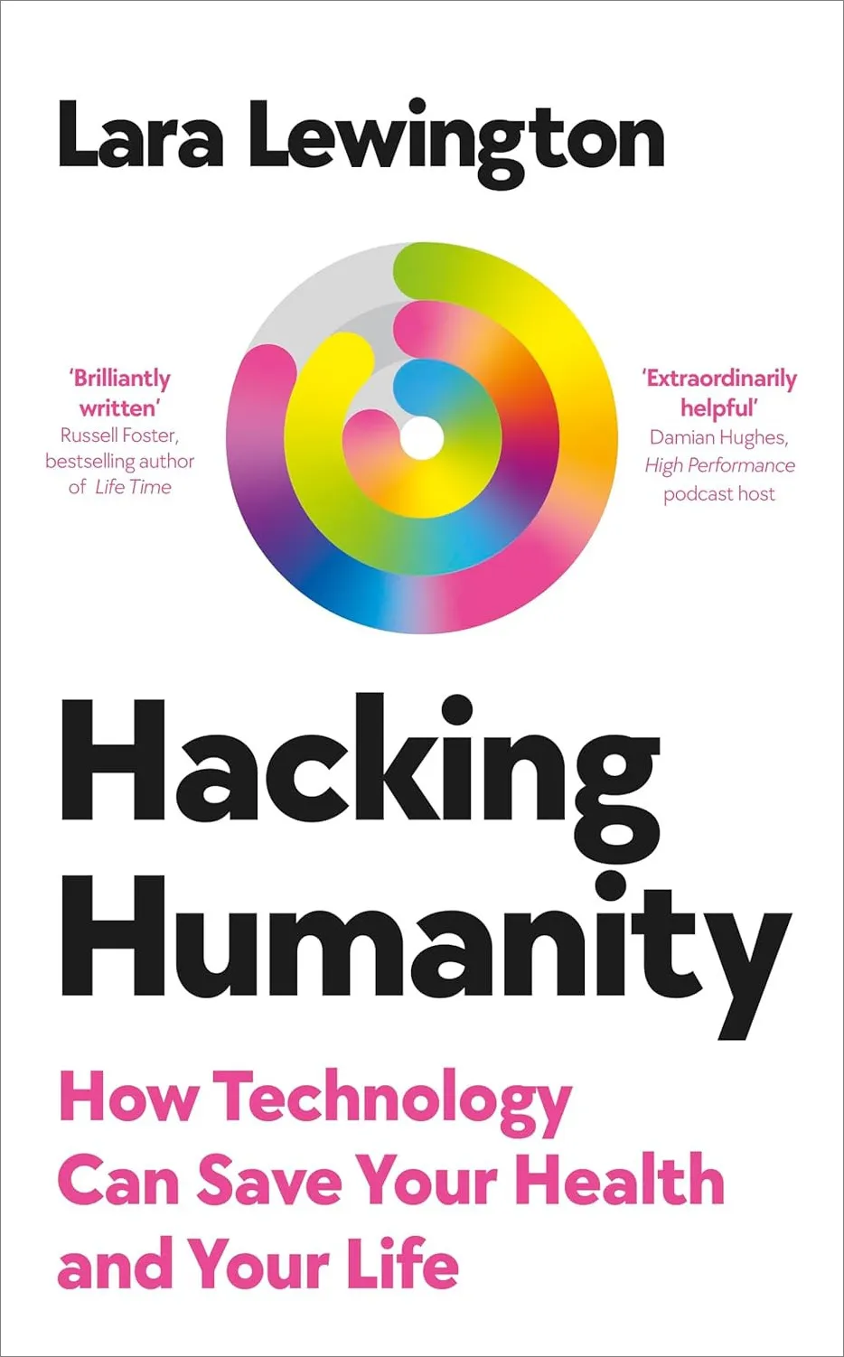 Hacking Humanity: How Technology can Save Your Health and Your Life