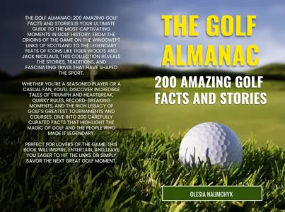 The Golf Almanac: 200 Amazing Golf Facts and Stories