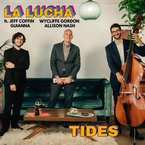 La Lucha - Tides (2026) [Official Digital Download 24/96]