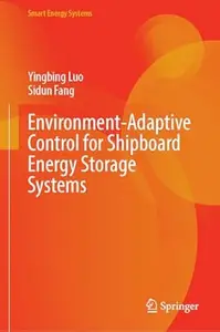 Environment-Adaptive Control for Shipboard Energy Storage Systems