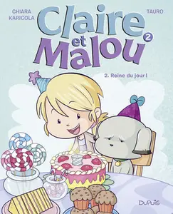 Claire Et Malou - Tome 2 - Reine Du Jour