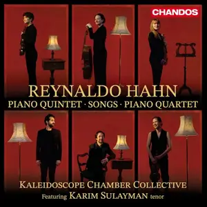 Kaleidoscope Chamber Collective - Reynaldo Hahn: Piano Quintet, Songs, Piano Quartet (2025)
