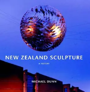 New Zealand Sculpture: A History