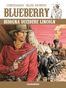 Blueberry - Volume 45 - Bisogna Uccidere Lincoln