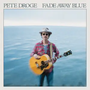 Pete Droge - Fade Away Blue (2025) [Official Digital Download 24/48]