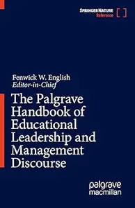 The Palgrave Handbook of Educational Leadership and Management Discourse
