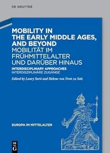 Mobility in the Early Middle Ages, and Beyond
