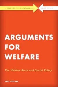 Arguments for Welfare: The Welfare State and Social Policy