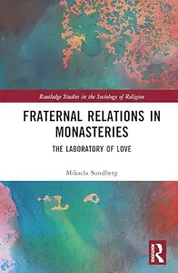 Fraternal Relations in Monasteries