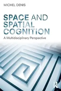 Space and Spatial Cognition