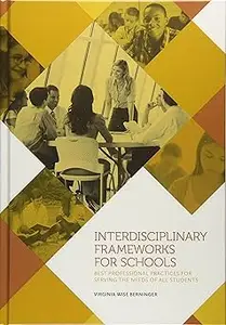 Interdisciplinary Frameworks for Schools: Best Professional Practices for Serving the Needs of All Students