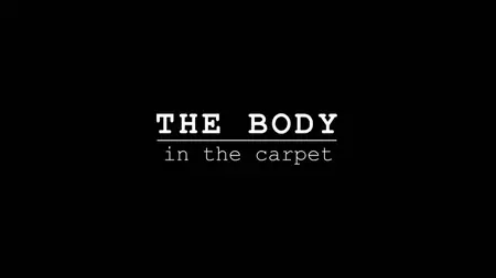 CH5. - Buried Secrets: The Body in the Carpet (2025)