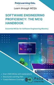 Software Engineering Proficiency: The MCQ Handbook: Essential MCQs for Software Engineering Mastery