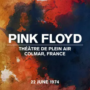 Pink Floyd - Live At Théâtre de Plein Air, Colmar, France, 22 June 1974 (2024)