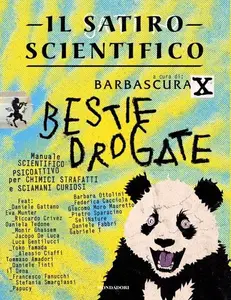 Barbascura X - Il satiro scientifico. Bestie drogate